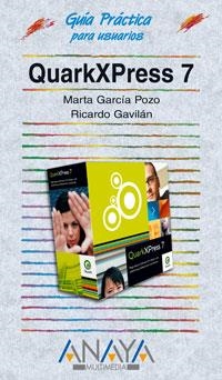 QUARKXPRESS 7 (GUIA PRACTICA PARA USUARIOS) | 9788441521100 | GARCIA POZO, M.; GAVILAN, R. | Llibreria La Gralla | Llibreria online de Granollers