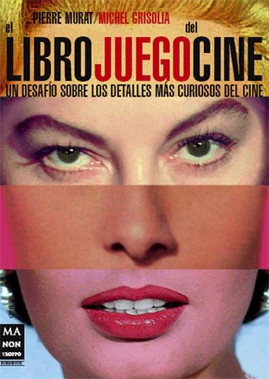 LIBRO JUEGO DEL CINE, EL | 9788496222694 | MURAT, PIERRE / GRISOLIA, MICHEL | Llibreria La Gralla | Llibreria online de Granollers