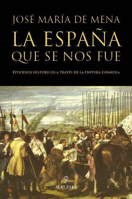 ESPAÑA QUE SE NOS FUE, LA | 9788488586032 | DE MENA, JOSE MARIA | Llibreria La Gralla | Llibreria online de Granollers