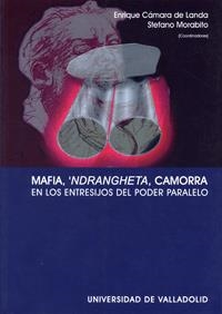 MAFIA NDRANGHETA CAMORRA. EN LOS ENTRESIJOS DEL PODER PA | 9788484483281 | CAMARA. ENRIQUE / MORABITO, STEFANO | Llibreria La Gralla | Llibreria online de Granollers