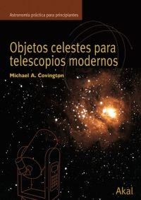 OBJETOS CELESTES PARA TELESCOPIOS MODERNOS | 9788446024217 | CONVINGTON, MICHAEL A. | Llibreria La Gralla | Llibreria online de Granollers