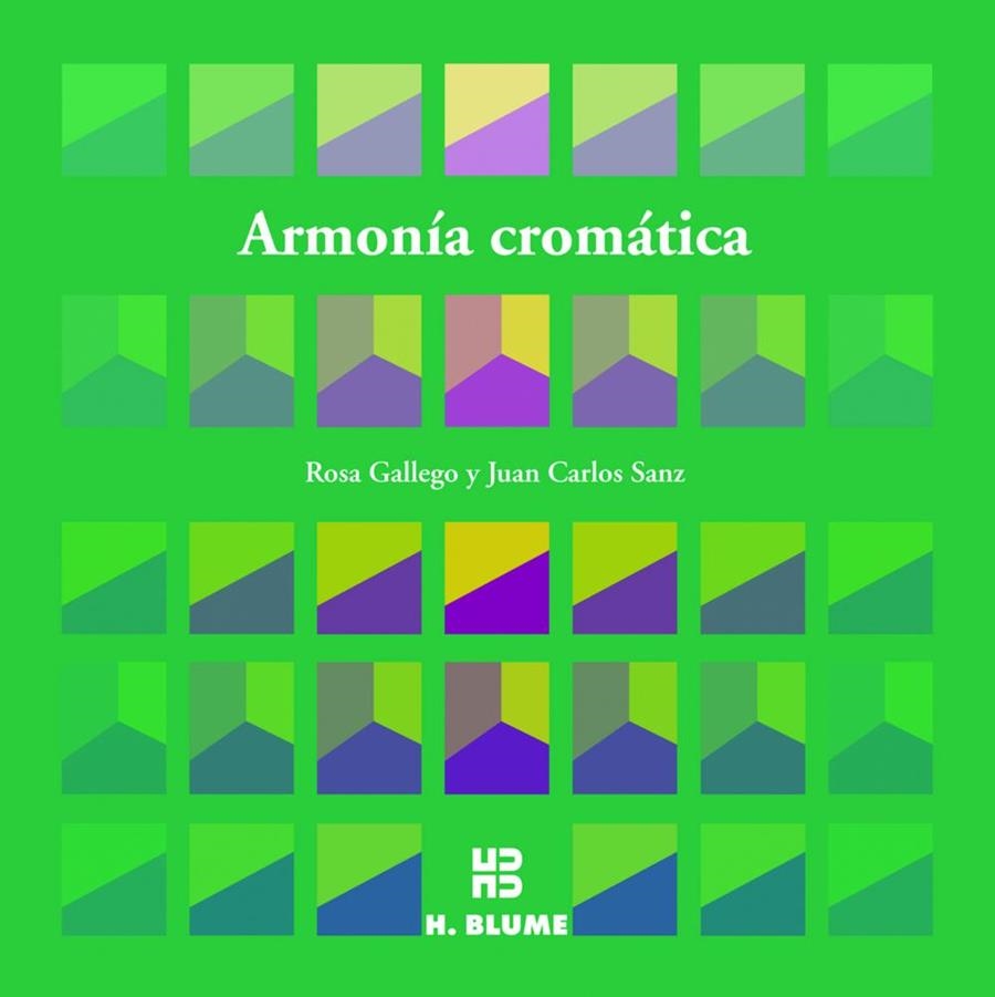 ARMONIA CROMATICA | 9788489840300 | GALLEGO, ROSA / SANZ, JUAN CARLOS | Llibreria La Gralla | Llibreria online de Granollers