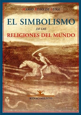 SIMBOLISMO DE LAS RELIGIONES DEL MUNDO, EL | 9788484722854 | ROSO DE LUNA, MARIO | Llibreria La Gralla | Llibreria online de Granollers