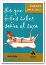 LO QUE DEBES SABER SOBRE EL SEXO | 9788497352642 | NAIK, ANITA | Llibreria La Gralla | Librería online de Granollers