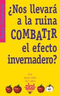 NOS LLEVARA A LA RUINA COMBATIR EL EFECTO INVERNADERO? | 9788446021391 | GUESNERIE, ROGER | Llibreria La Gralla | Llibreria online de Granollers