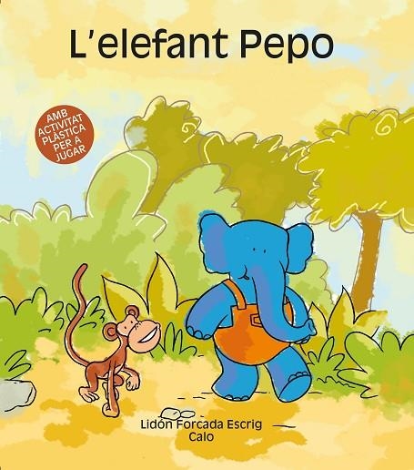 ELEFANT PEPO, L' | 9788481316070 | FORCADA ESCRIG, LIDON | Llibreria La Gralla | Llibreria online de Granollers