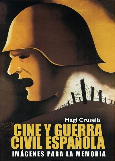 CINE Y GUERRA CIVIL ESPAÑOLA. IMAGENES PARA LA MEMORIA | 9788489564480 | CRUSELLS, MAGI | Llibreria La Gralla | Librería online de Granollers