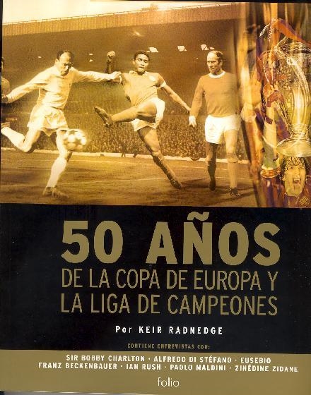 50 AÑOS DE LA COPA DE EUROPA Y LA LIGA DE CAMPEONES | 9788441322530 | RADNEDGE, KEIR | Llibreria La Gralla | Llibreria online de Granollers