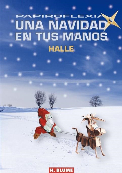 PAPIROFLEXIA UNA NAVIDAD EN TUS MANOS | 9788489840645 | HALLE | Llibreria La Gralla | Llibreria online de Granollers