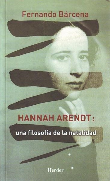 HANNAH ARENDT: UNA FILOSOFIA DE LA NATALIDAD | 9788425424946 | BARCENA, FERNANDO | Llibreria La Gralla | Llibreria online de Granollers