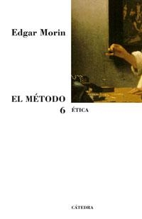 METODO 6, EL. ETICA | 9788437623382 | MORIN, EDGAR | Llibreria La Gralla | Llibreria online de Granollers