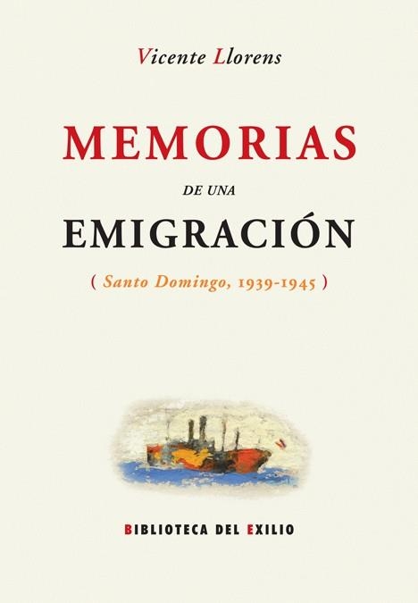 MEMORIAS DE UNA EMIGRACION | 9788484722786 | LLORENS, VICENTE | Llibreria La Gralla | Llibreria online de Granollers