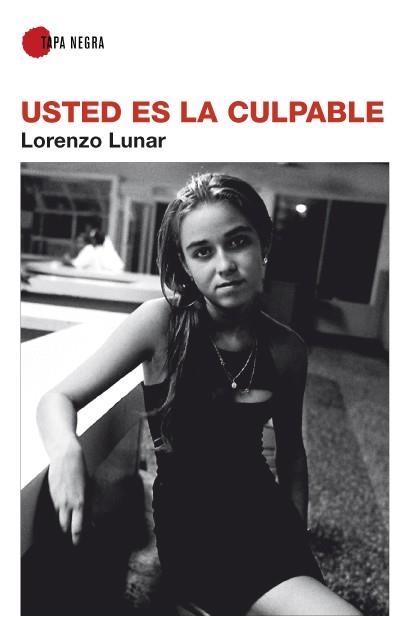 USTED ES LA CULPABLE | 9788496710115 | LUNAR, LORENZO | Llibreria La Gralla | Llibreria online de Granollers