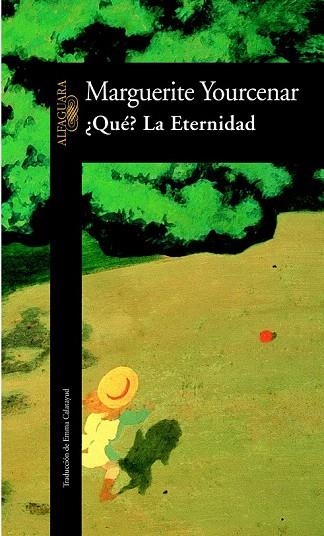 QUE LA ETERNIDAD | 9788420470634 | YOURCENAR, MARGUERITE | Llibreria La Gralla | Llibreria online de Granollers