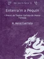 ENTERRA'M A PEQUIN (COL·LECCIO TALIA 11) | 9788497912303 | CUARTIELLA, M.MERCE | Llibreria La Gralla | Llibreria online de Granollers