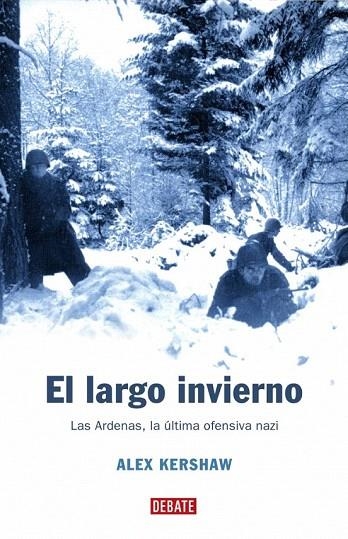 LARGO INVIERNO, EL. LA BATALLA DE LAS ARDENAS | 9788483066683 | KERSHAW, ALEX | Llibreria La Gralla | Llibreria online de Granollers