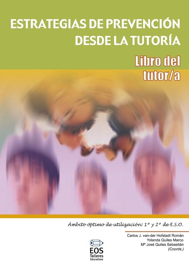 ESTRATEGIAS DE PREVENCION DESDE LA TUTORIA. LIBRO DEL TUTOR | 9788497272230 | VAN DER HOFSTADT ROMAN, CARLOS J./ ... | Llibreria La Gralla | Llibreria online de Granollers