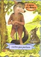 ARBRE QUE PARLAVA, L' (CLASSICS D'ARREU DEL MON) | 9788498251500 | CONTE POPULAR AFRICÀ | Llibreria La Gralla | Librería online de Granollers