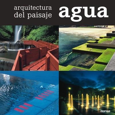 ARQUITECTURA DEL PAISAJE. AGUA | 9788496429598 | MINGUET, JOSEP MARIA | Llibreria La Gralla | Llibreria online de Granollers