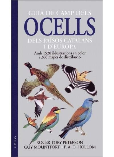 GUIA DE CAMP DELS OCELLS DEL PAÏSOS CATALANAS I D`EUROPA | 9788428210348 | PETERSON, ROGER TORY/MONFORT, GUY/HOLLOM, P.A.D. | Llibreria La Gralla | Librería online de Granollers