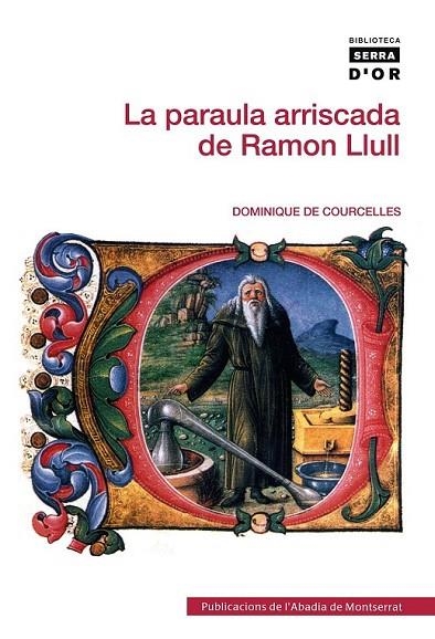 PARAULA ARRISCADA DE RAMON LLULL, LA | 9788498835441 | COURCELLES, DOMINIQUE DE | Llibreria La Gralla | Llibreria online de Granollers