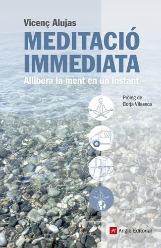 MEDITACIO IMMEDIATA | 9788415695080 | ALUJAS, VICENÇ | Llibreria La Gralla | Llibreria online de Granollers