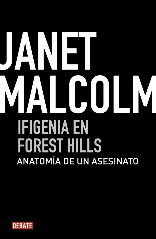 IFIGENIA EN FOREST HILLS. ANATOMIA DE UN ASESINATO | 9788499920634 | MALCOLM, JANET | Llibreria La Gralla | Librería online de Granollers