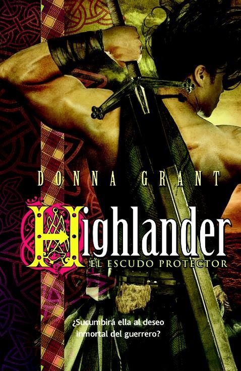 HIGHLANDER.EL ESCUDO PROTECTOR (ESPADA NEGRA,4) | 9788498008258 | GRANT, DONNA | Llibreria La Gralla | Llibreria online de Granollers