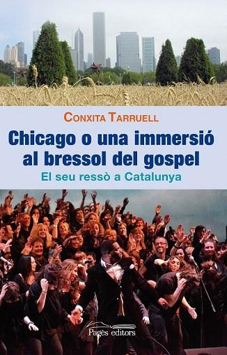 CHICAGO O UNA IMMERSIÓ AL BRESSOL DEL GOSPEL | 9788499752860 | TARRUELL, CONXITA | Llibreria La Gralla | Llibreria online de Granollers