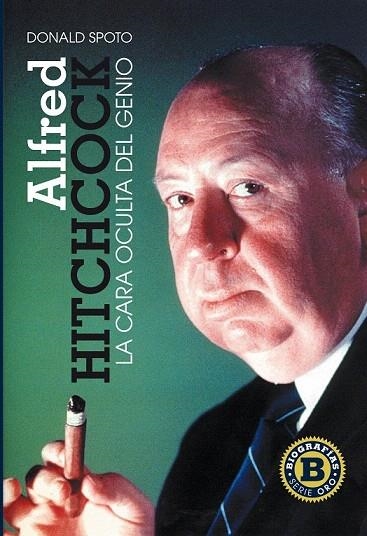 ALFRED HITCHCOCK. LA CARA OCULTA DEL GENIO | 9788415405405 | SPOTO, DONALD | Llibreria La Gralla | Llibreria online de Granollers