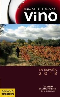 GUÍA DEL TURISMO DEL VINO EN ESPAÑA (2013) | 9788499354538 | Llibreria La Gralla | Llibreria online de Granollers