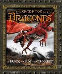 SECRETOS DE LOS DRAGONES, LOS. EL MUNDO Y LA VIDA DE LOS DRAGONES | 9788480169950 | CALDWELL, S.A. | Llibreria La Gralla | Llibreria online de Granollers