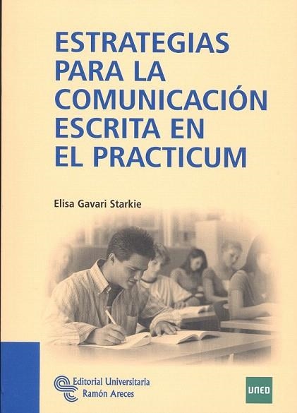 ESTRATEGIAS PARA LA COMUNICACIÓN ESCRITA EN EL PRACTICUM | 9788499610832 | GAVARI STARKIE, ELISA | Llibreria La Gralla | Llibreria online de Granollers