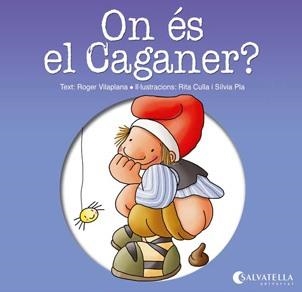 ON ÉS EL CAGANER? | 9788484127413 | VILAPLANA, ROGER | Llibreria La Gralla | Llibreria online de Granollers