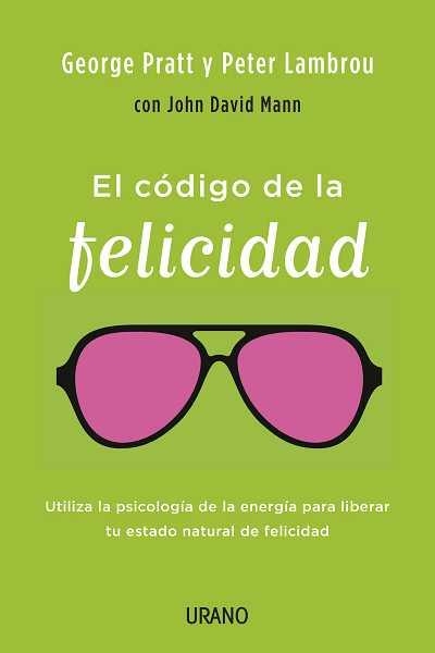 CODIGO DE LA FELICIDAD, EL | 9788479538323 | LAMBROU, PETER/PRATT, GEORGE | Llibreria La Gralla | Llibreria online de Granollers