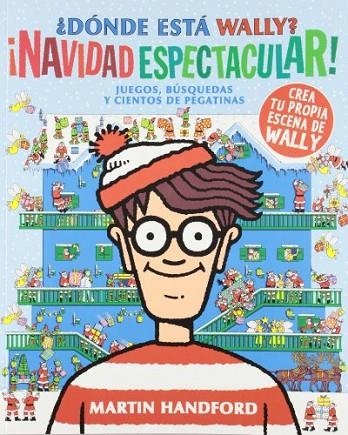 DÓNDE ESTÁ WALLY? NAVIDAD ESPECTACULAR | 9788493961473 | HANDFORD, MARTIN | Llibreria La Gralla | Llibreria online de Granollers