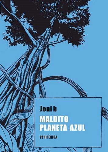 MALDITO PLANETA AZUL | 9788492865659 | B, JONI | Llibreria La Gralla | Llibreria online de Granollers