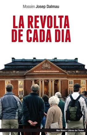 REVOLTA DE CADA DIA, LA | 9788494008887 | DALMAU, MOSSÈN JOSEP | Llibreria La Gralla | Llibreria online de Granollers