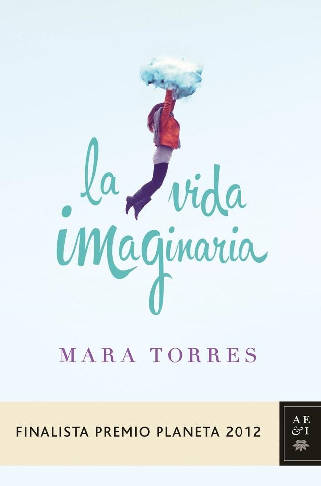 VIDA IMAGINARIA, LA (FINALISTA PREMIO PLANETA 2012) | 9788408031420 | TORRES, MARA | Llibreria La Gralla | Llibreria online de Granollers