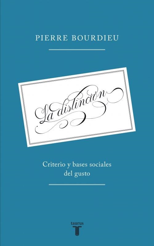 DISTINCIÓN, LA | 9788430609116 | BOURDIEU, PIERRE | Llibreria La Gralla | Llibreria online de Granollers