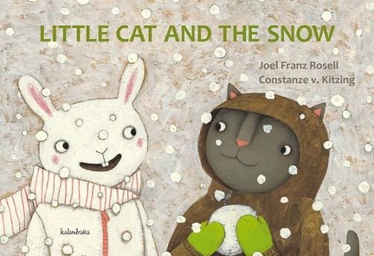 LITTLE CAT AND THE SNOW | 9788484648086 | ROSELL, JOEL FRANZ/KITZING, CONSTANZE V. | Llibreria La Gralla | Llibreria online de Granollers