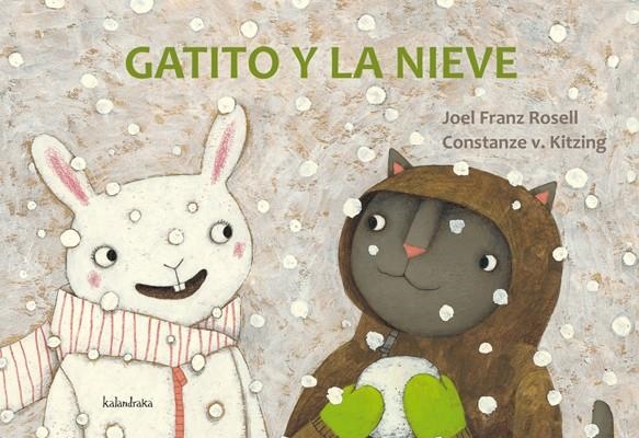 GATITO Y LA NIEVE | 9788492608676 | ROSELL, JOEL FRANZ/KITZING, CONSTANZE V. | Llibreria La Gralla | Llibreria online de Granollers