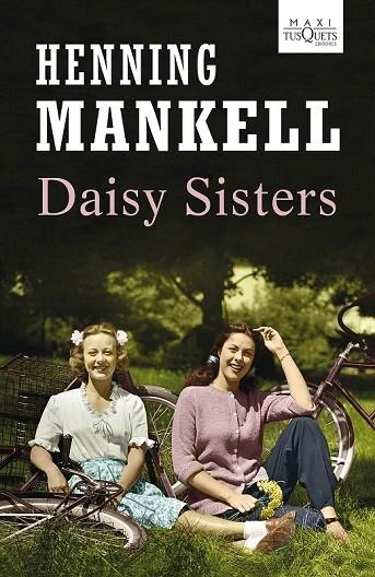 DAISY SISTERS (MAXITUSQUETS TAPA DURA) | 9788483836194 | MANKELL, HENNING | Llibreria La Gralla | Llibreria online de Granollers