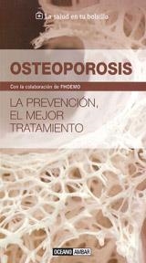 OSTEOPOROSIS.LA PREVENCION EL MEJOR TRATAMIENTO | 9788475567990 | Llibreria La Gralla | Llibreria online de Granollers