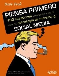 PIENSA PRIMERO. 100 CUESTIONES A RESPONDER ANTES DE INICIAR TU ESTRATEGIA DE MARKETING | 9788441530683 | PECK, DAVE D. | Llibreria La Gralla | Llibreria online de Granollers