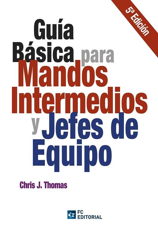 GUIA BASICA PARA MANDOS INTERMEDIOS Y JEFES DE EQUIPO | 9788494021572 | THOMAS, CHRIS J. | Llibreria La Gralla | Llibreria online de Granollers