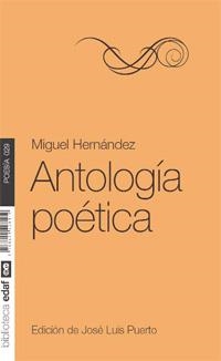 ANTOLOGÍA POÉTICA MIGUEL HERNANDEZ (BIBLIOTECA EDAF 029) | 9788441428119 | PUERTO, JOSE LUIS (ED) | Llibreria La Gralla | Llibreria online de Granollers