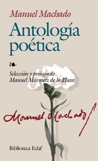 ANTOLOGIA POETICA MANUEL MACHADO | 9788441413627 | MACHADO, MANUEL | Llibreria La Gralla | Llibreria online de Granollers