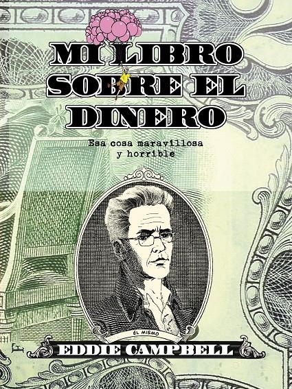 MI LIBRO SOBRE EL DINERO. ESA COSA MARAVILLOSA Y HORRIBLE | 9788415163923 | CAMPBELL, EDDIE | Llibreria La Gralla | Librería online de Granollers