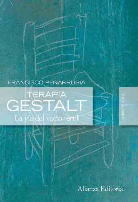 TERAPIA GESTALT. LA VIA DEL VACIO FERTIL | 9788420684178 | PEÑARRUBIA, FRANCISCO | Llibreria La Gralla | Llibreria online de Granollers